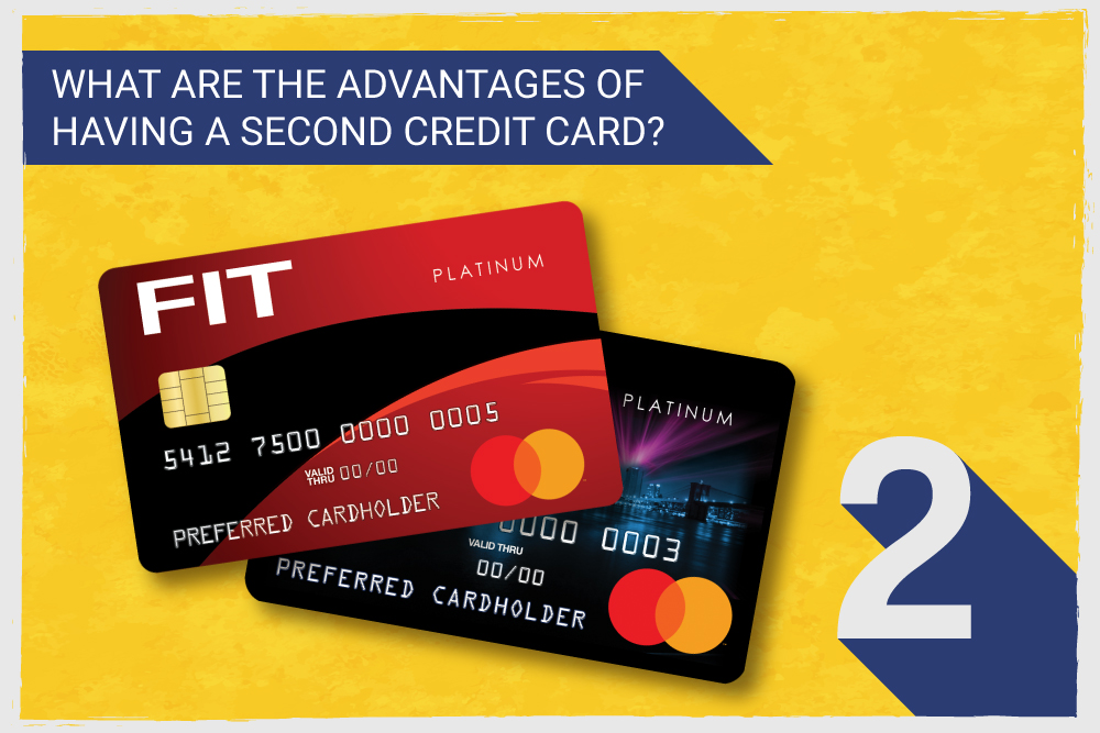 What are the advantages of having a second credit card?