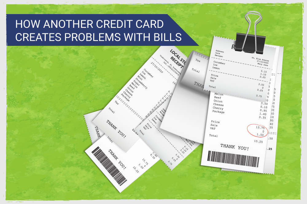 How another card creates problems with paying bills